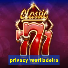 privacy mariladeira